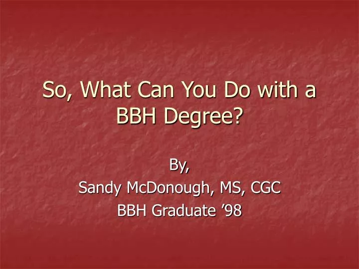 so what can you do with a bbh degree
