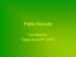 Pablo Neruda - slide 1