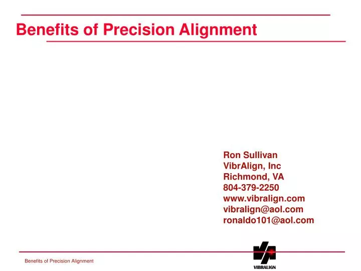 benefits of precision alignment