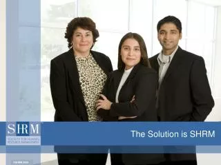 The Solution is SHRM