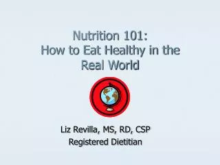 Nutrition 101: How to Eat Healthy in the Real World