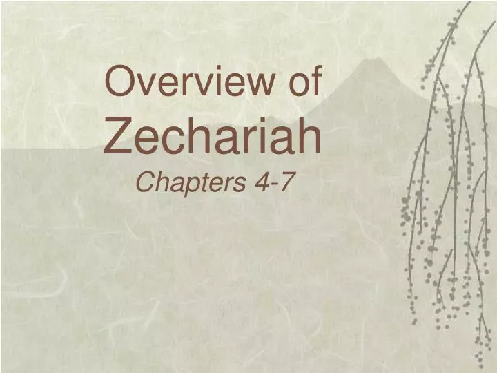 overview of zechariah chapters 4 7