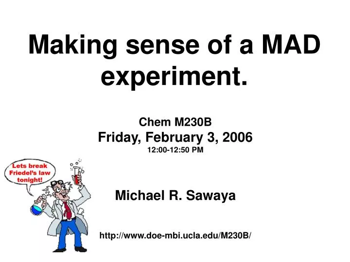 making sense of a mad experiment
