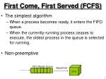 First Come, First Served (FCFS) - slide 1