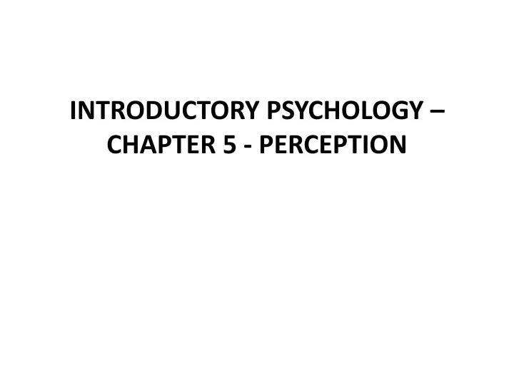 introductory psychology chapter 5 perception