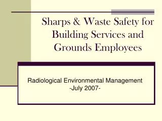 Sharps &amp; Waste Safety for Building Services and Grounds Employees