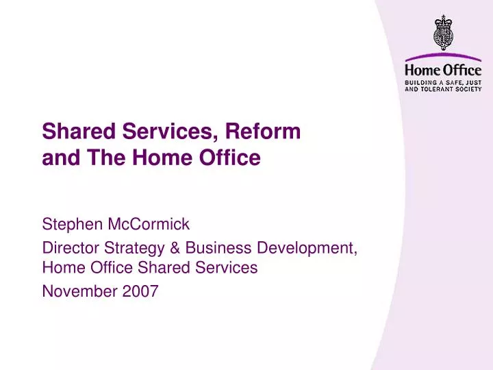 shared services reform and the home office