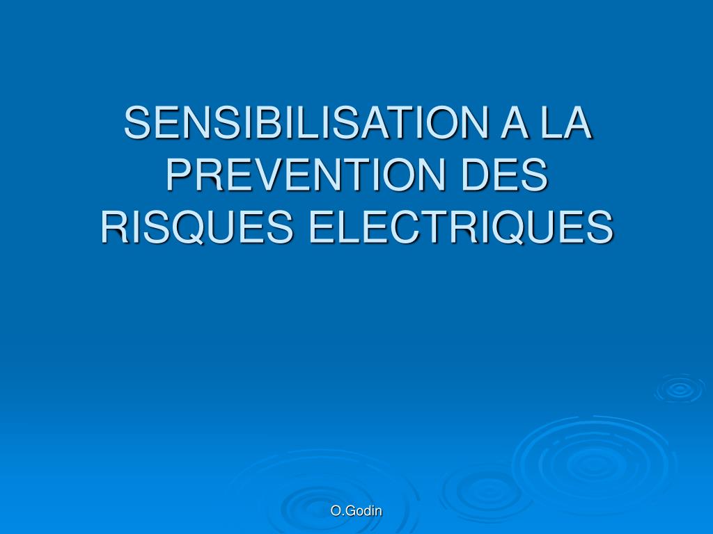 PPT - SENSIBILISATION A LA PREVENTION DES RISQUES ELECTRIQUES ...