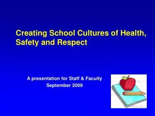 Creating School Cultures of Health, Safety and Respect