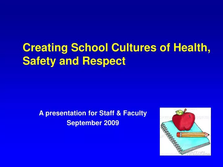 creating school cultures of health safety and respect