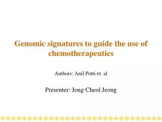 Genomic signatures to guide the use of chemotherapeutics