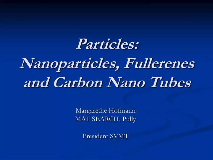 particles nanoparticles fullerenes and carbon nano tubes