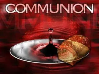 The Purpose of Communion