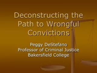 Deconstructing the Path to Wrongful Convictions