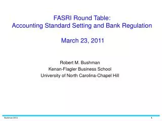 FASRI Round Table: Accounting Standard Setting and Bank Regulation March 23, 2011