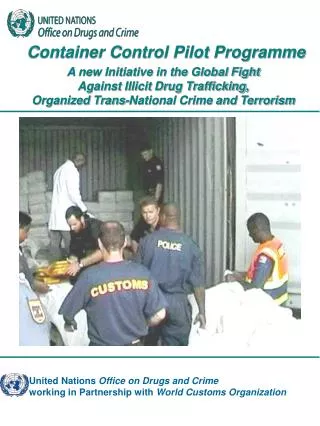 United Nations Office on Drugs and Crime working in Partnership with World Customs Organization