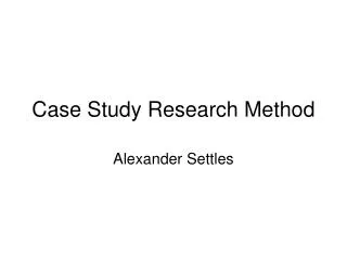 Case Study Research Method
