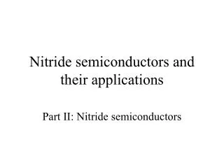 Nitride semiconductors and their applications