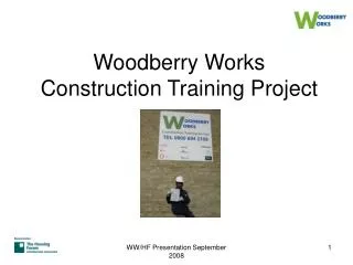 Woodberry Works Construction Training Project
