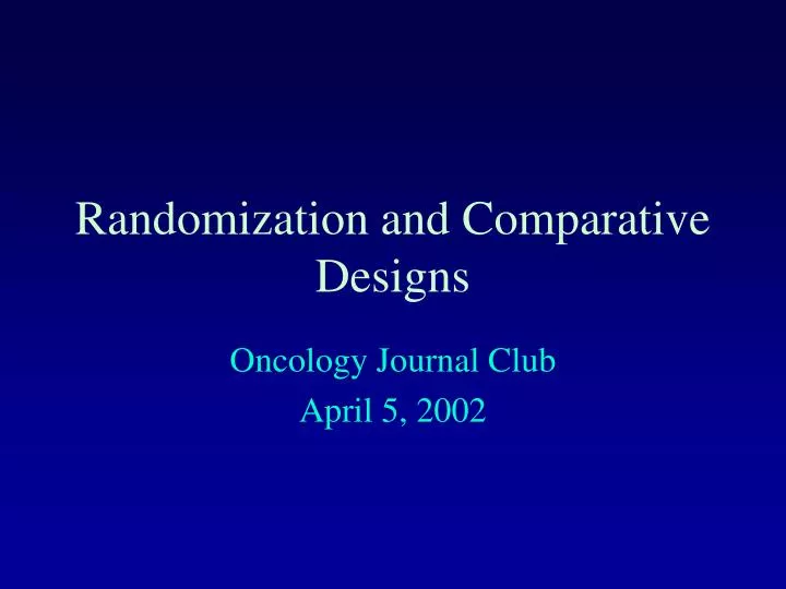 randomization and comparative designs