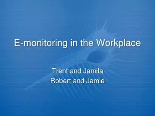 E-monitoring in the Workplace