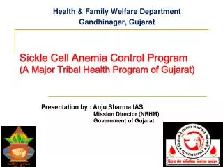 Sickle Cell Anemia Control Program (A Major Tribal Health Program of Gujarat)
