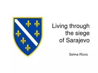 Living through the siege of Sarajevo