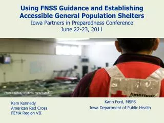 Using FNSS Guidance and Establishing Accessible General Population Shelters Iowa Partners in Preparedness Conference Ju
