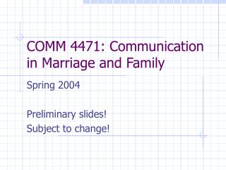 COMM 4471: Communication in Marriage and Family