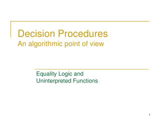 Decision Procedures An algorithmic point of view