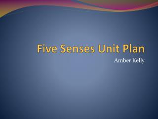 Five Senses Unit Plan
