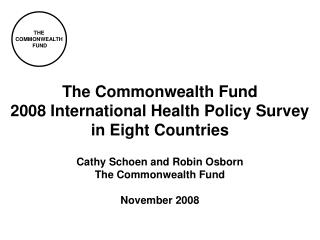 The Commonwealth Fund 2008 International Health Policy Survey in Eight Countries