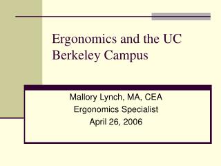 Ergonomics and the UC Berkeley Campus