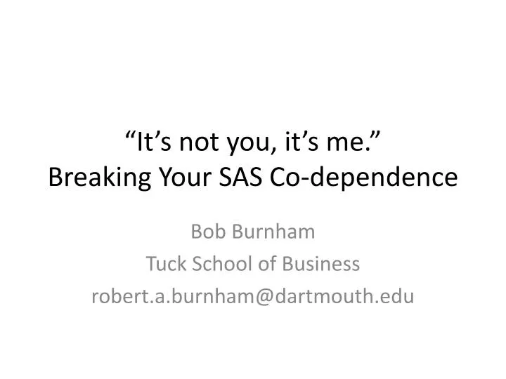 it s not you it s me breaking your sas co dependence