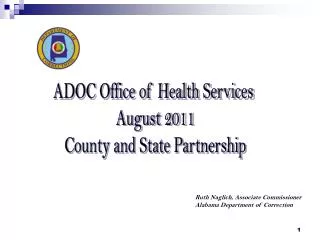 ADOC Office of Health Services August 2011 County and State Partnership