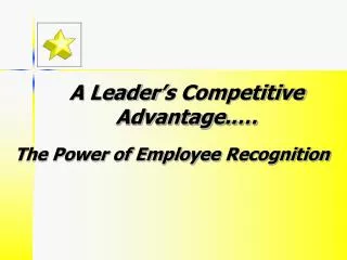 A Leader’s Competitive Advantage..…
