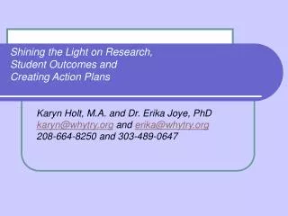 Shining the Light on Research, Student Outcomes and Creating Action Plans