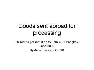 Goods sent abroad for processing