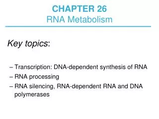 CHAPTER 26 RNA Metabolism