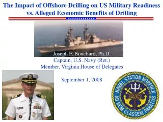 The Impact of Offshore Drilling on US Military Readiness vs. Alleged Economic Benefits of Drilling