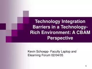 Technology Integration Barriers in a Technology-Rich Environment: A CBAM Perspective