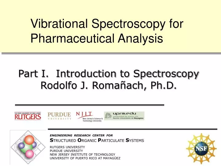 part i introduction to spectroscopy rodolfo j roma ach ph d