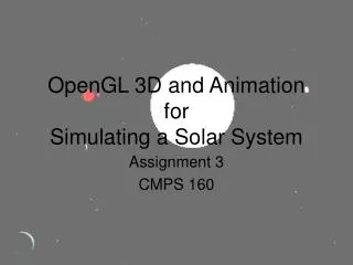 OpenGL 3D and Animation for Simulating a Solar System