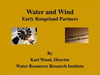 Water and Wind Early Rangeland Partners