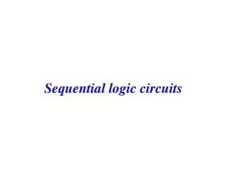 Sequential logic circuits