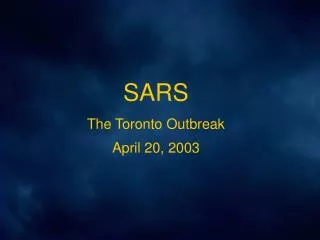 SARS The Toronto Outbreak April 20, 2003