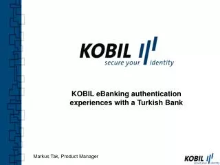 KOBIL eBanking authentication experiences with a Turkish Bank