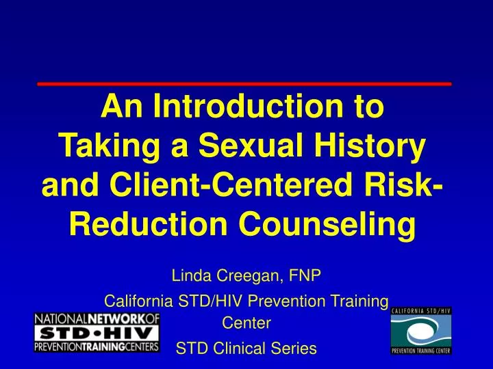 an introduction to taking a sexual history and client centered risk reduction counseling
