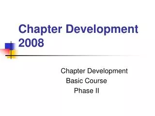 Chapter Development 2008