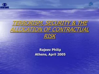 TERRORISM, SECURITY &amp; THE ALLOCATION OF CONTRACTUAL RISK